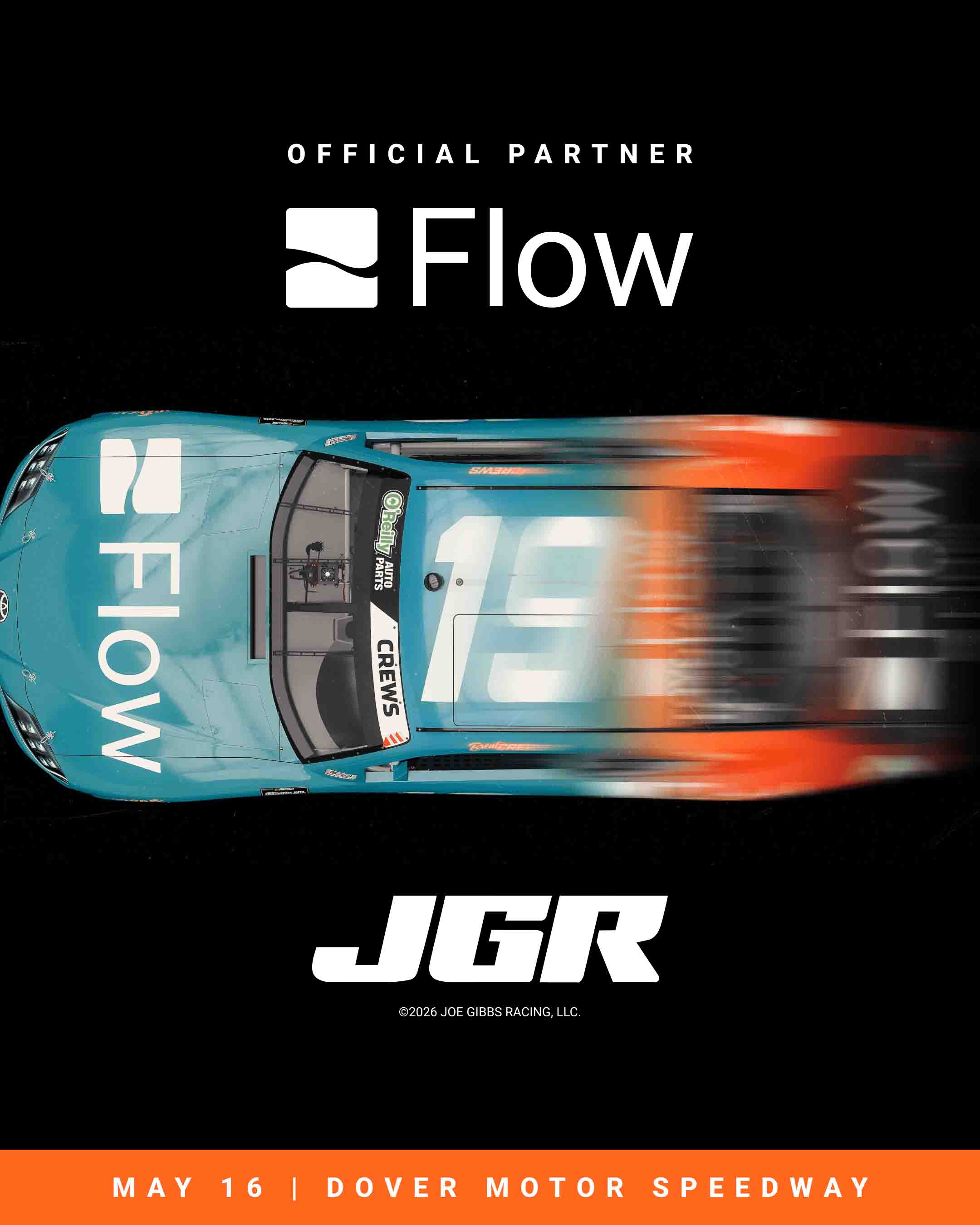 Flow Serves as Primary Sponsor of the No. 19 O’Reilly Series Car at Dover Motor Speedway 