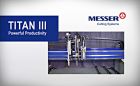 Titan III - Messer Cutting Systems